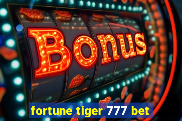 fortune tiger 777 bet